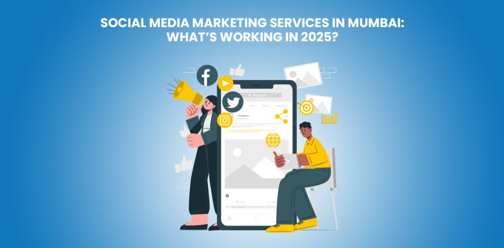 Social Media Marketing Services in Mumbai