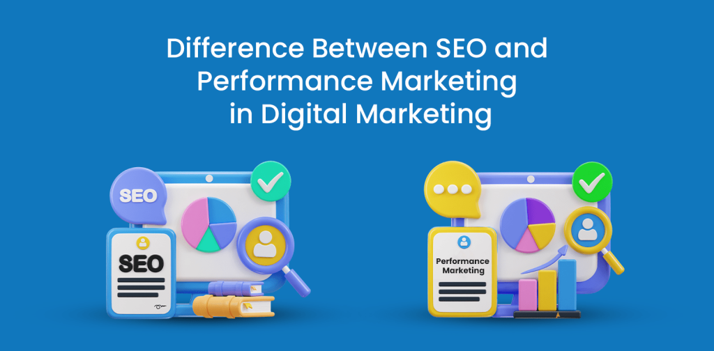 Difference between SEO and Performance marketing