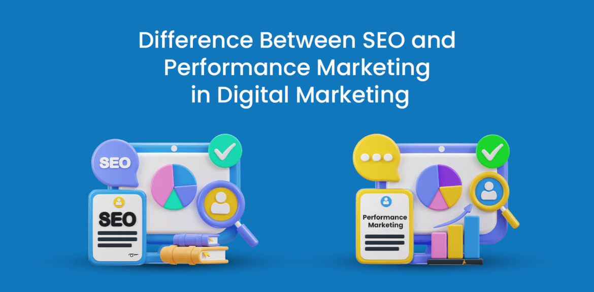 Difference between seo and performance marketing